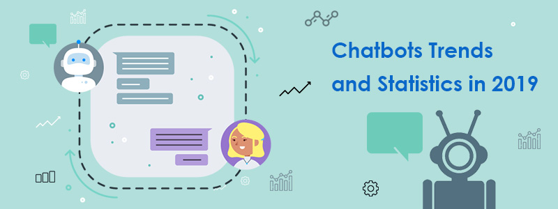 Top 12 Chatbots Trends and Statistics to Follow in 2020